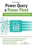 Power Query e Power Pivot: I nuovi strumenti di Excel per l'analisi dei dati (Italian Edition)