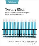 Testing Elixir: Effective and Robust Testing for Elixir and its Ecosystem