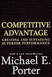 Competitive Advantage: Creating and Sustaining Superior Performance