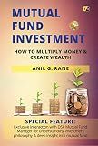 Mutual Fund Investment: How To Multiply Money & Create Wealth