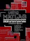 Using Matlab, Simulink and Control System Tool Box: A Practical Approach