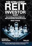 The Intelligent REIT Investor Guide: How to Sleep Well at Night with Safe and Reliable Dividend Income