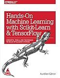 Hands-On Machine Learning with Scikit-Learn and TensorFlow: Concepts, Tools, and Techniques to Build Intelligent Systems