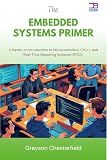 The Embedded Systems Primer: A Hands-on Introduction to Microcontrollers, C/C++, and Real-Time Operating Systems (RTOS)