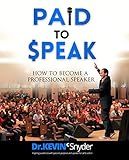 How To Become A Professional Speaker: PAID to SPEAK!