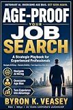 Age-Proof Your Job Search: Modern Tactics, AI Tools & Personal Branding for Mature Career Changers