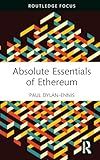 Absolute Essentials of Ethereum (Absolute Essentials of Business and Economics)