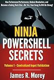 Ninja PowerShell Secrets: Volume One – Centralized Input Validation in Cmdlet Code