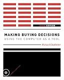 Making Buying Decisions 3rd Edition: Using the Computer as a Tool