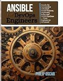 Ansible for DevOps Engineers: Hands-On Automation with Real-World Projects, Playbooks, Roles, and CI/CD Pipelines — From Beginner to Advanced (The Devops engineer series)