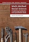 Multi-Method Social Science: Combining Qualitative and Quantitative Tools (Strategies for Social Inquiry)
