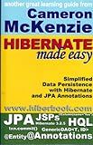 Hibernate Made Easy: Simplified Data Persistence With Hibernate and Jpa Java Persistence Api Annotations