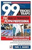 99 Tricks and Traps for Oracle Primavera P6 PPM Professional: The Casual User's Survival Guide Updated for Version 22
