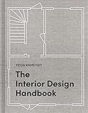 The Interior Design Handbook: Furnish, Decorate, and Style Your Space