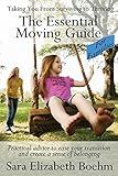 The Essential Moving Guide For Families: Practical Advice To Ease Your Transition And Create A Sense Of Belonging