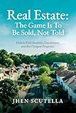 Real Estate: How to Find Auctions, Foreclosures, and the Cheapest Properties