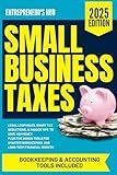 Small Business Taxes: Legal Loopholes, Smart Tax Deductions, & Insider Tips to Save You Money – Plus Five Bonus Tools for Smarter Bookkeeping and Long-Term Financial Growth