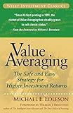 Value Averaging: The Safe and Easy Strategy for Higher Investment Returns