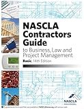 NASCLA Basic 14th Edition, Contractors Guide to Business, Law and Project Management. ISBN 9781948558396