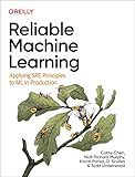 Reliable Machine Learning: Applying SRE Principles to ML in Production