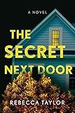The Secret Next Door: A Novel