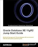 Oracle Database XE 11gR2 Jump Start Guide