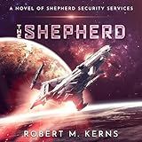 The Shepherd: Shepherd Security Services, Book 1
