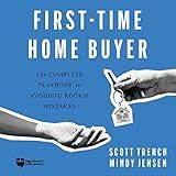 First-Time Home Buyer: The Complete Playbook to Avoiding Rookie Mistakes