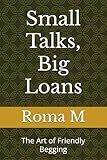Small Talks, Big Loans