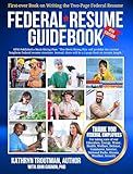 Federal Resume Guidebook 8th Ed: First-Ever Book on Writing the Two-Page Federal Resume