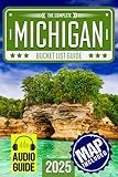Michigan Bucket List: Set Off on 120 Epic Adventures and Discover Incredible Destinations to Live Out Your Dreams While Creating Unforgettable Memories that Will Last a Lifetime (Map Included)