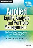 Applied Equity Analysis and Portfolio Management, + Online Video Course: Tools to Analyze and Manage Your Stock Portfolio (Wiley Finance)