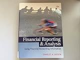 Financial Reporting and Analysis: Using Financial Accounting Information (with Thomson ONE Printed Access Card)