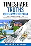 Timeshare Truths: Navigate Pitfalls, Unveil Hidden Costs, 10 Essential Questions for Secure Informed Investments