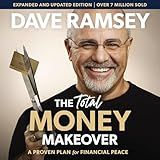 The Total Money Makeover Updated and Expanded: A Proven Plan for Financial Peace