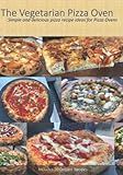 The Vegetarian Pizza Oven