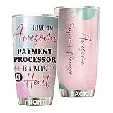 Awesome Payment Processor Tumbler Stainless Steel 20oz, Funny Payment Processor Gifts Bulk For Birthday Christmas, Payment Processor Gifts For Men Women Office Coworker Driking Coffee Cup Humor