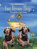 The Adventures of Two Brown Dogs: The Lovely State of South Carolina