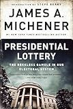 Presidential Lottery: The Reckless Gamble in Our Electoral System