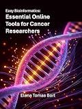 Easy Bioinformatics: Essential Online Tools for Cancer Researchers