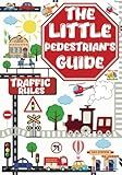 The Little Pedestrian's Guide: Traffic Rules