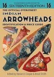 NEW 16th Edition - The Official Overstreet Indian Arrowheads Identification & Price Guide 2024