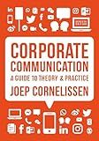 Corporate Communication: A Guide to Theory and Practice