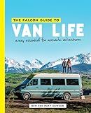 The Falcon Guide to Van Life: Every Essential for Nomadic Adventures