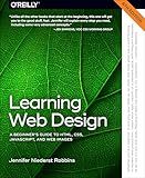 Learning Web Design: A Beginner's Guide to HTML, CSS, JavaScript, and Web Images