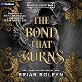The Bond That Burns: Bloodwing Academy, Book 2