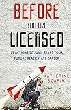 Before You Are Licensed: 13 Actions To Jump Start Your Future Real Estate Career