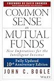 Common Sense on Mutual Funds, Updated 10th Anniversary Edition