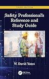Safety Professional's Reference and Study Guide, Third Edition