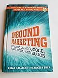 Inbound Marketing: Get Found Using Google, Social Media, and Blogs